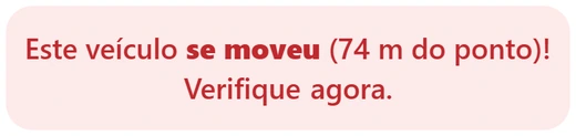 Aviso dentro do app: este veículo se moveu do ponto onde foi estacionado (74 metros)